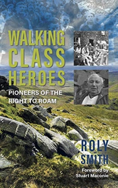Walking Class Heroes: Pioneers of the Right to Roam