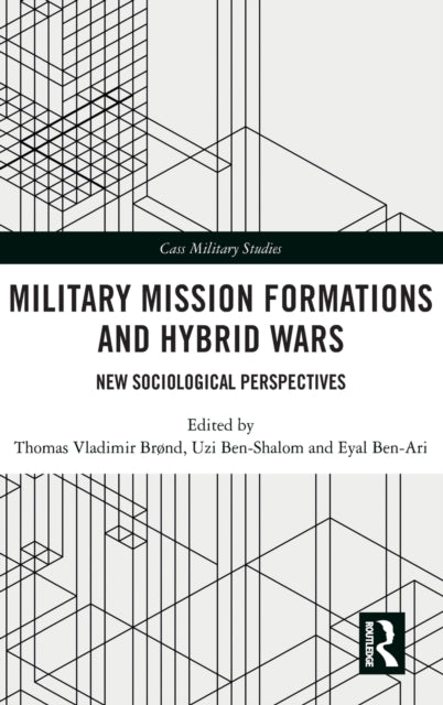 Military Mission Formations and Hybrid Wars: New Sociological Perspectives