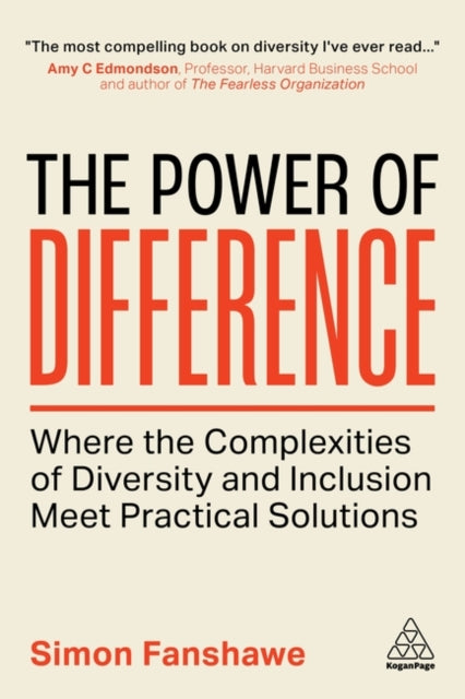 Power of Difference: Where the Complexities of Diversity and Inclusion Meet Practical Solutions