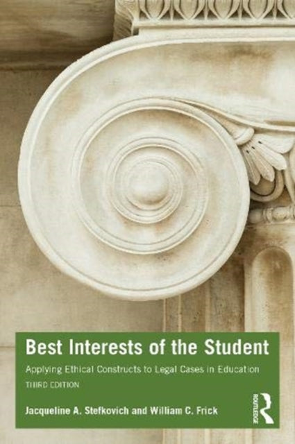 Best Interests of the Student: Applying Ethical Constructs to Legal Cases in Education