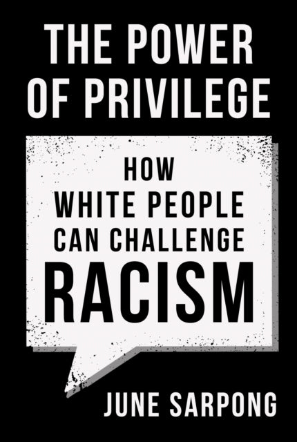 Power of Privilege: How White People Can Challenge Racism