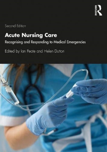 Acute Nursing Care: Recognising and Responding to Medical Emergencies