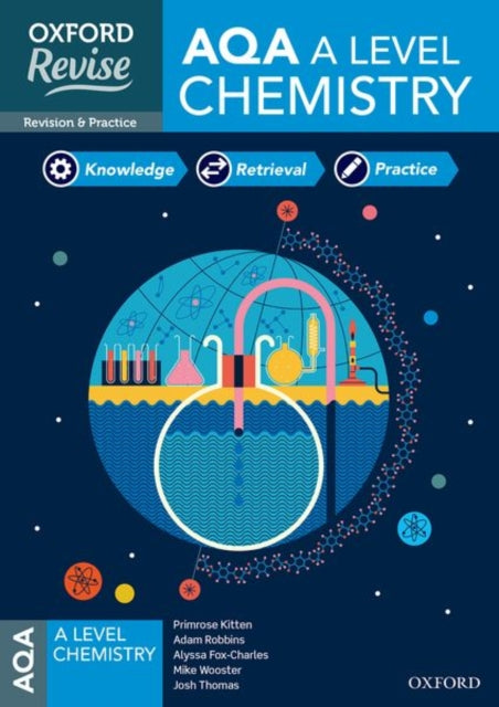 Oxford Revise: AQA A Level Chemistry Revision and Exam Practice: With all you need to know for your 2021 assessments
