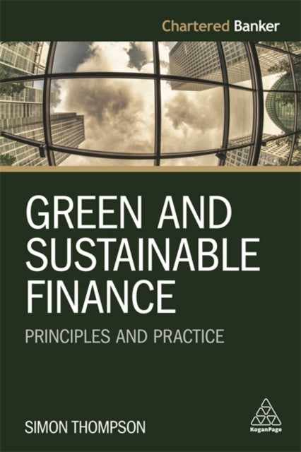 Green and Sustainable Finance: Principles and Practice