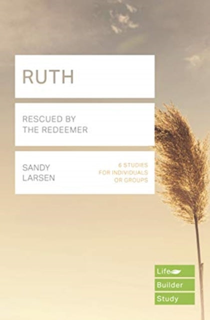 Ruth (Lifebuilder Study Guides): Rescued by the Redeemer