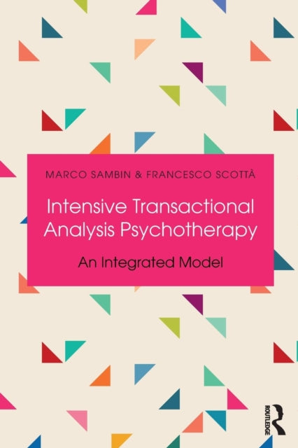 Intensive Transactional Analysis Psychotherapy: An Integrated Model