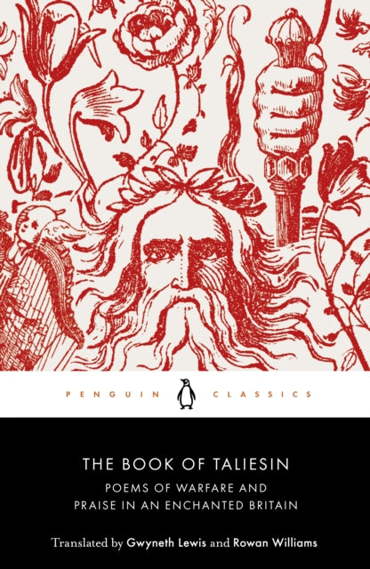 Book of Taliesin: Poems of Warfare and Praise in an Enchanted Britain