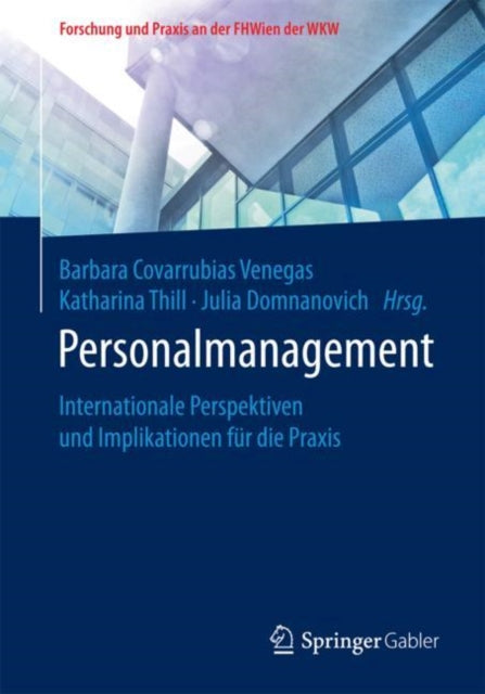 Personalmanagement: Internationale Perspektiven und Implikationen fur die Praxis