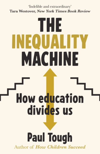 Inequality Machine: How universities are creating a more unequal world - and what to do about it