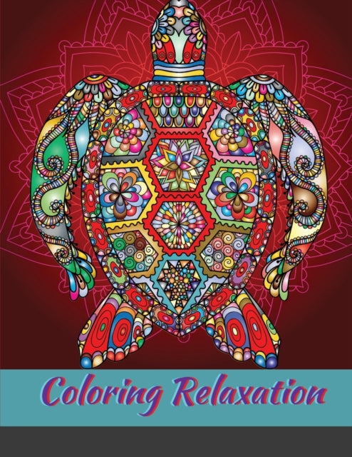 Coloring Relaxation: Adult Coloring Books: Mandala Designs
