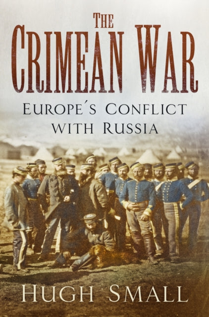 Crimean War: Europe's Conflict with Russia