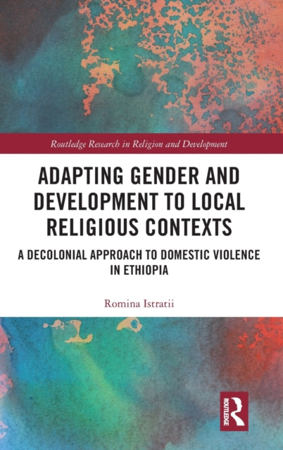 Adapting Gender and Development to Local Religious Contexts: A Decolonial Approach to Domestic Violence in Ethiopia