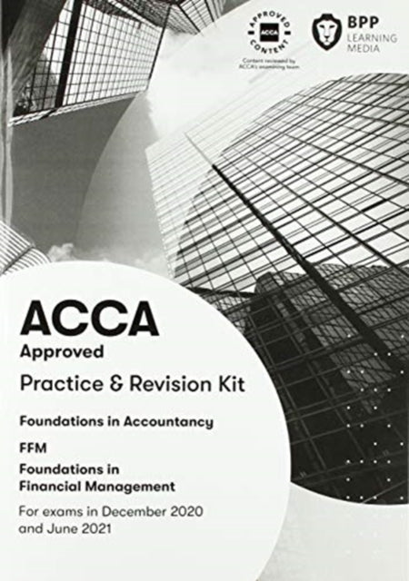 FIA Foundations in Financial Management FFM: Practice and Revision Kit