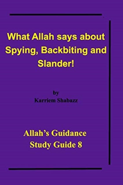 What Allah says about Spying, Backbiting and Slander!