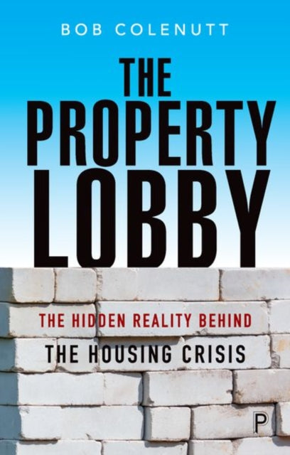 Property Lobby: The Hidden Reality behind the Housing Crisis