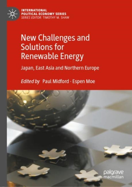 New Challenges and Solutions for Renewable Energy: Japan, East Asia and Northern Europe