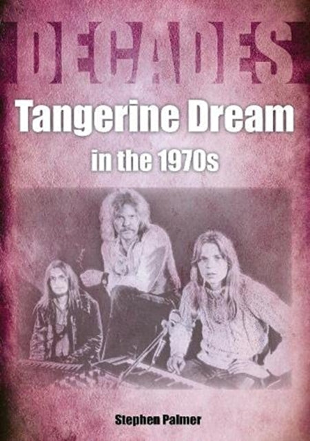 Tangerine Dream in the 1970s