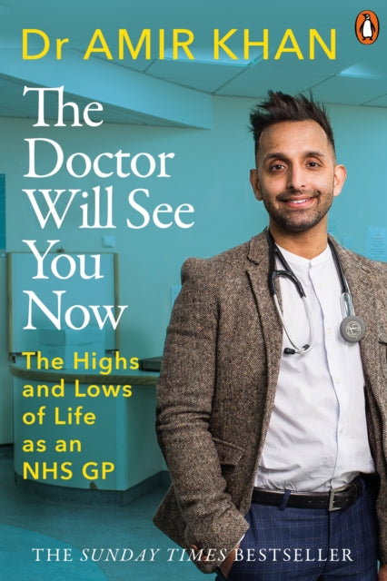 Doctor Will See You Now: The highs and lows of my life as an NHS GP