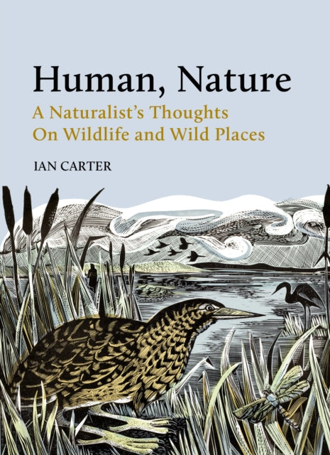 Human, Nature: A Naturalist's Thoughts on Wildlife and Wild Places