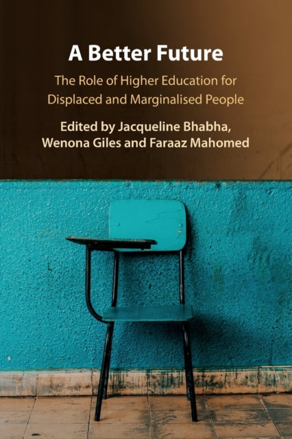 Better Future: The Role of Higher Education for Displaced and Marginalised People