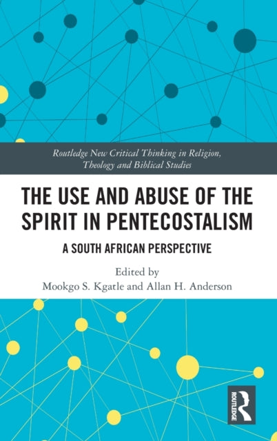 Use and Abuse of the Spirit in Pentecostalism: A South African Perspective