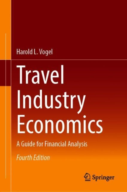 Travel Industry Economics: A Guide for Financial Analysis