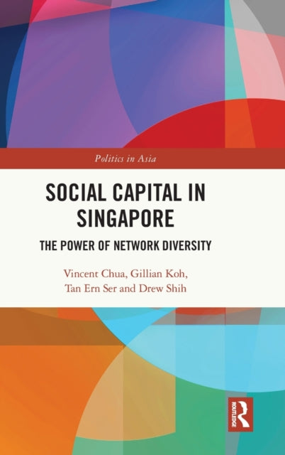 Social Capital in Singapore: The Power of Network Diversity