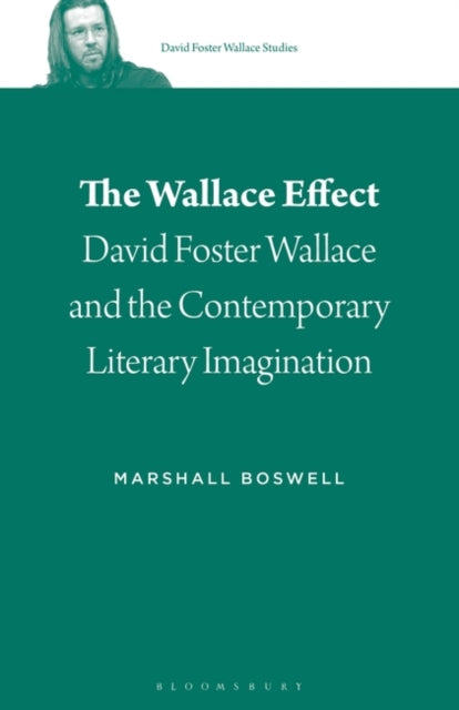 Wallace Effect: David Foster Wallace and the Contemporary Literary Imagination