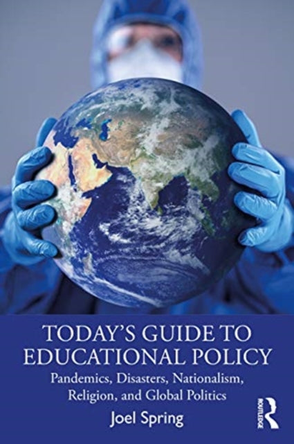Today's Guide to Educational Policy: Pandemics, Disasters, Nationalism, Religion