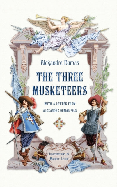 Three Musketeers with a Letter from Alexandre Dumas Fils (Illustrated)