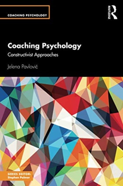 Coaching Psychology: Constructivist Approaches