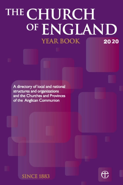 Church of England Year Book 2020: A directory of local and national structures and organizations and the Churches and Provinces of the Anglican Communion
