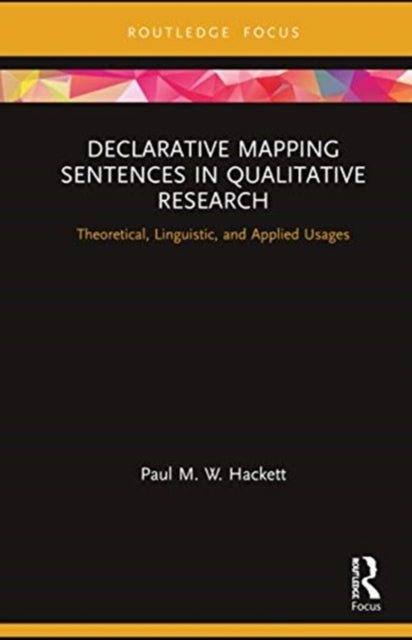 Declarative Mapping Sentences in Qualitative Research: Theoretical, Linguistic, and Applied Usages