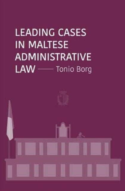 Leading Cases in Maltese Administrative Law
