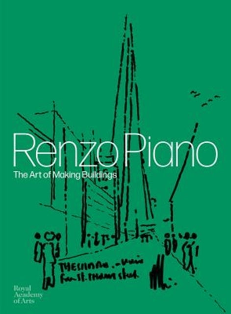 Renzo Piano: The Art of Making Buildings