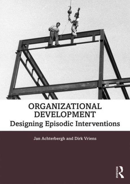 Organizational Development: Designing Episodic Interventions