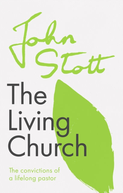 Living Church: The Convictions Of A Lifelong Pastor