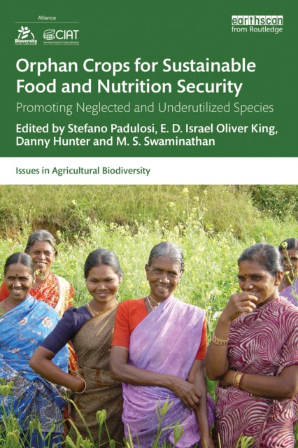 Orphan Crops for Sustainable Food and Nutrition Security: Promoting Neglected and Underutilized Species