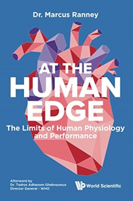 At The Human Edge: The Limits Of Human Physiology And Performance