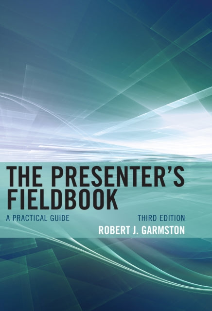 Presenter's Fieldbook: A Practical Guide