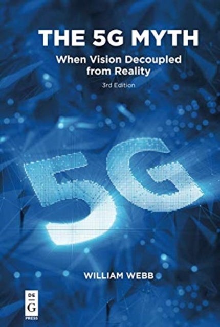 5G Myth: When Vision Decoupled from Reality