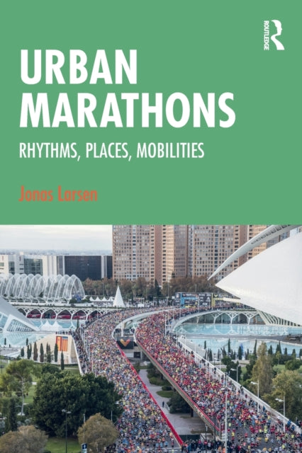 Urban Marathons: Rhythms, Places, Mobilities