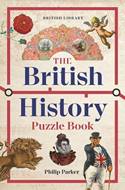 British History Puzzle Book: 500 challenges and teasers from the Dark Ages to Digital Britain