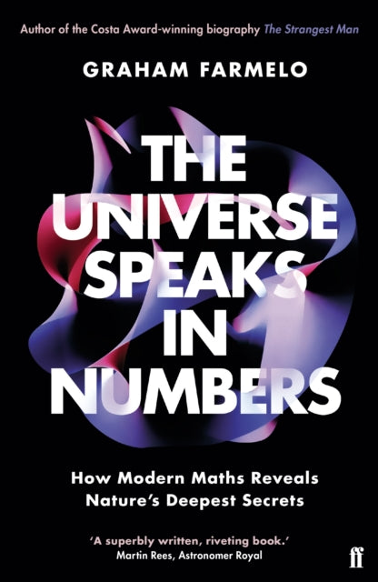 Universe Speaks in Numbers: How Modern Maths Reveals Nature's Deepest Secrets