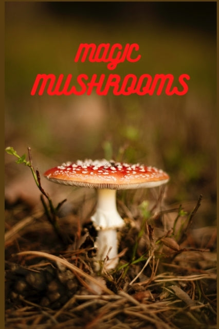 Magic Mushrooms