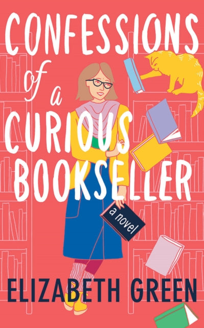 Confessions of a Curious Bookseller: A Novel