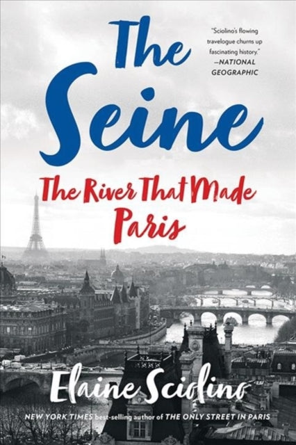 Seine: The River that Made Paris