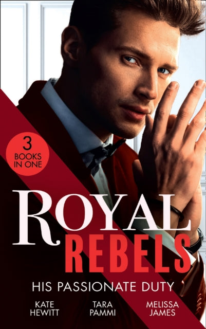 Royal Rebels: His Passionate Duty: A Queen for the Taking? (the Diomedi Heirs) / Married for the Sheikh's Duty / the Rebel King