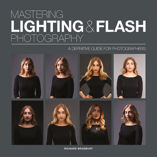 Mastering Lighting & Flash Photography: A Definitive Guide For Photographers