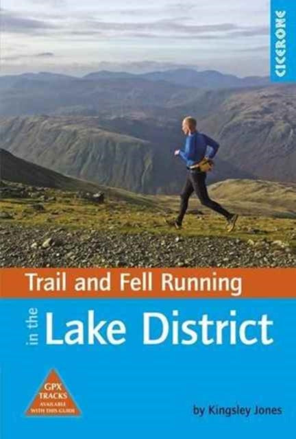 Trail and Fell Running in the Lake District: 40 runs in the National Park including classic routes